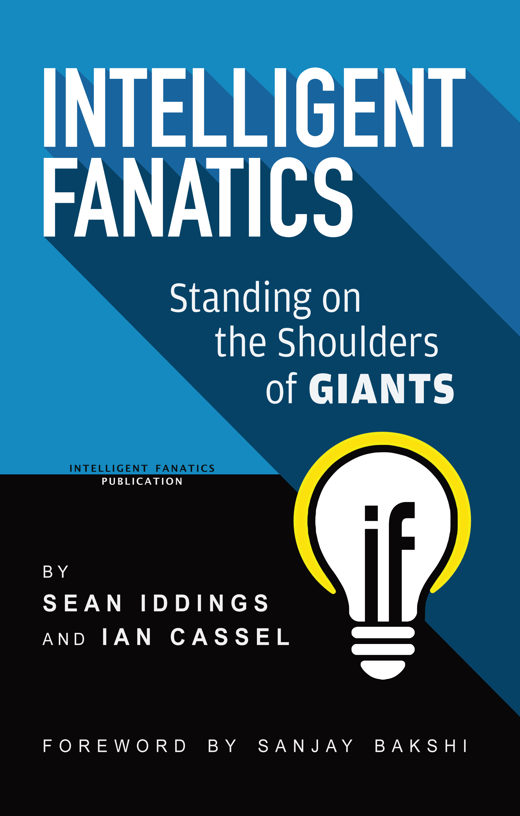 Intelligent Fanatics: Standing on the Shoulders of Giants Book Cover